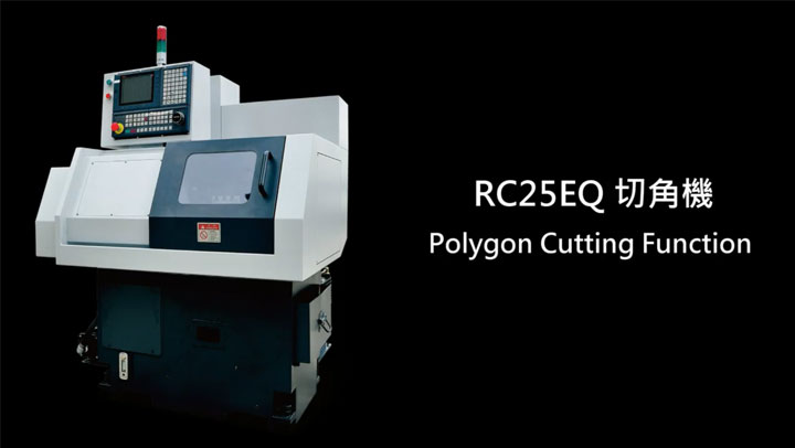 Horizontal CNC Lathe RC-25EQ Polygon Cutting Function